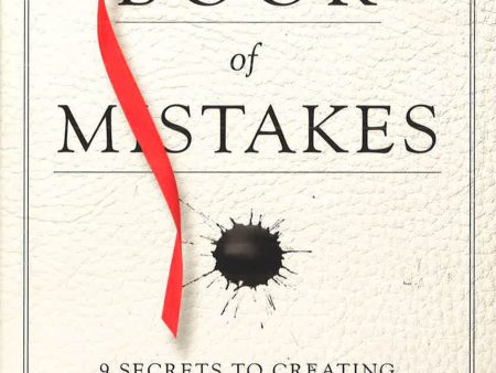 The Book Of Mistakes: 9 Secrets To Creating A Successful Future Online Sale