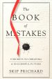 The Book Of Mistakes: 9 Secrets To Creating A Successful Future Online Sale