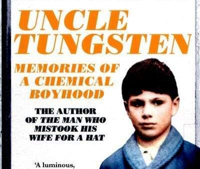 Uncle Tungsten: Memories Of A Chemical Boyhood Hot on Sale