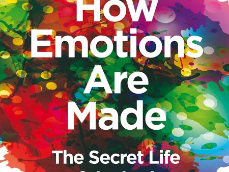 How Emotions Are Made : The Secret Life Of The Brain Online Sale