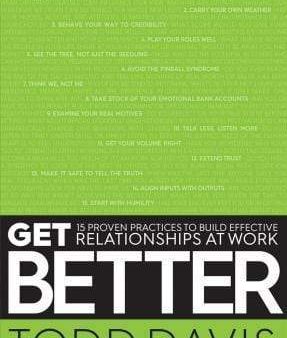 Get Better: 15 Proven Practices To Build Effective Relationships At Work Online