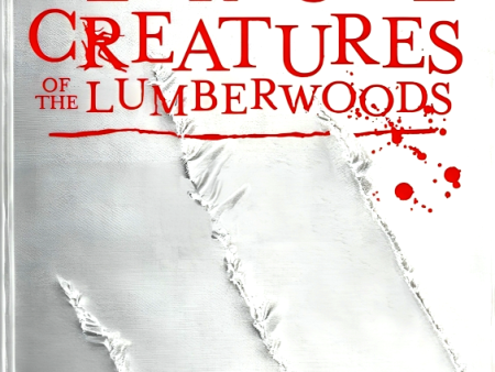 Fearsome Creatures Of The Lumberwoods : 20 Chilling Tales From The Wilderness Sale