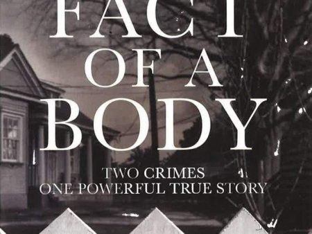 The Fact Of A Body: A Murder And A Memoir Online Sale